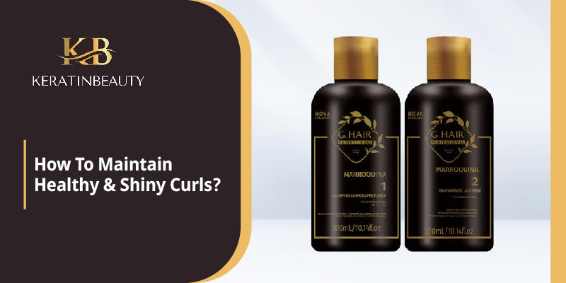 How To Maintain Healthy & Shiny Curls